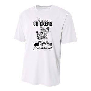 Buy Me Chickens Tell Me You Hate The Government Youth Performance Sprint T-Shirt