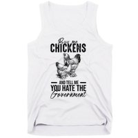 Buy Me Chickens Tell Me You Hate The Government Tank Top