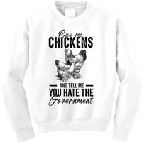 Buy Me Chickens Tell Me You Hate The Government Kids Sweatshirt