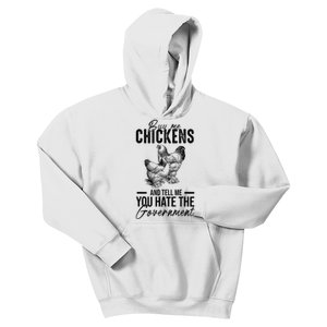 Buy Me Chickens Tell Me You Hate The Government Kids Hoodie