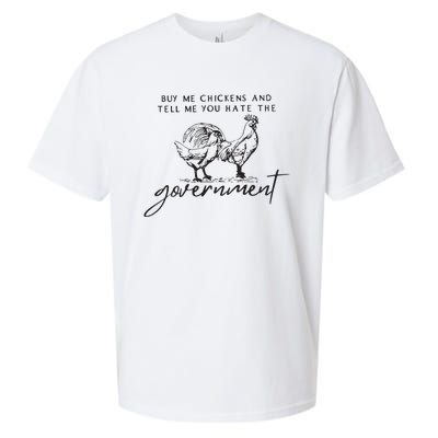 Buy Me Chickens And Tell Me You Hate The Government Sueded Cloud Jersey T-Shirt