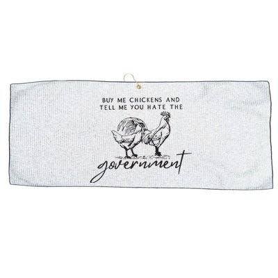 Buy Me Chickens And Tell Me You Hate The Government Large Microfiber Waffle Golf Towel