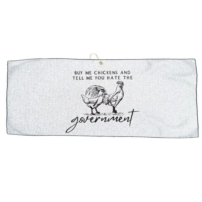 Buy Me Chickens And Tell Me You Hate The Government Large Microfiber Waffle Golf Towel