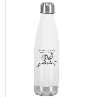 Buy Me Chickens And Tell Me You Hate The Government Stainless Steel Insulated Water Bottle