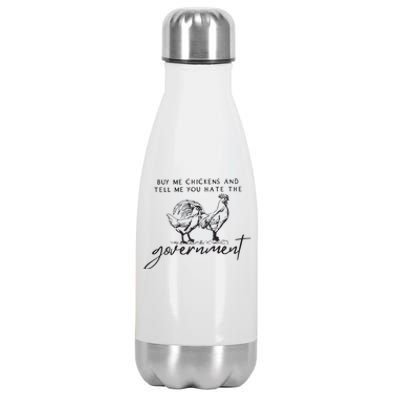 Buy Me Chickens And Tell Me You Hate The Government Stainless Steel Insulated Water Bottle