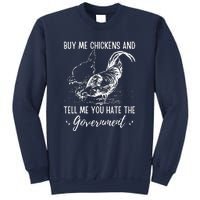 Buy Me Chickens And Tell Me You Hate The Government Sweatshirt