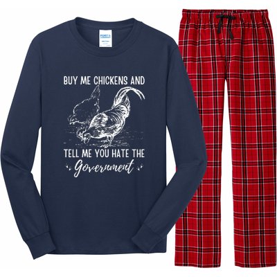 Buy Me Chickens And Tell Me You Hate The Government Long Sleeve Pajama Set