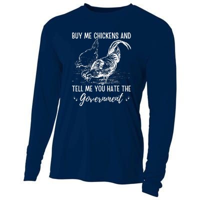 Buy Me Chickens And Tell Me You Hate The Government Cooling Performance Long Sleeve Crew