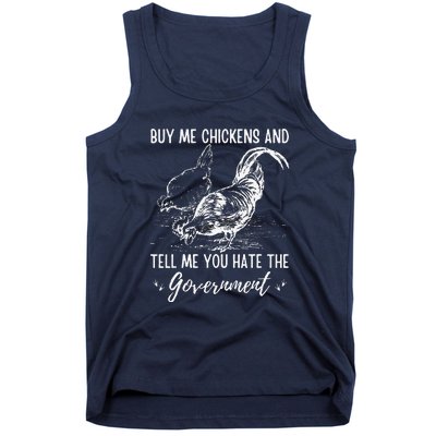 Buy Me Chickens And Tell Me You Hate The Government Tank Top