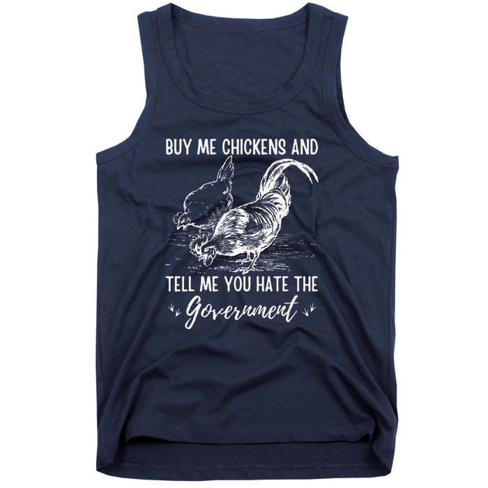 Buy Me Chickens And Tell Me You Hate The Government Tank Top