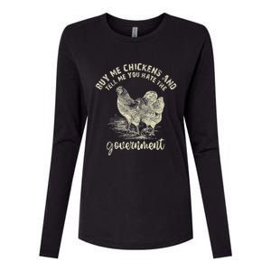 Buy Me Chickens Tell Me You Hate The Government Womens Cotton Relaxed Long Sleeve T-Shirt