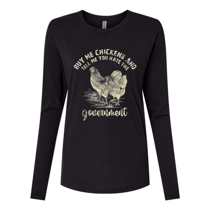 Buy Me Chickens Tell Me You Hate The Government Womens Cotton Relaxed Long Sleeve T-Shirt