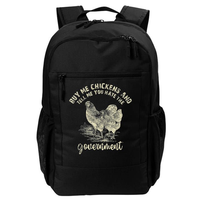 Buy Me Chickens Tell Me You Hate The Government Daily Commute Backpack