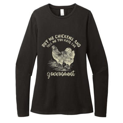 Buy Me Chickens Tell Me You Hate The Government Womens CVC Long Sleeve Shirt