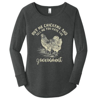 Buy Me Chickens Tell Me You Hate The Government Women's Perfect Tri Tunic Long Sleeve Shirt