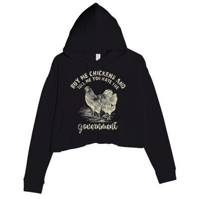 Buy Me Chickens Tell Me You Hate The Government Crop Fleece Hoodie