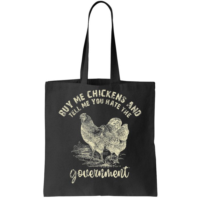 Buy Me Chickens Tell Me You Hate The Government Tote Bag