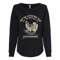 Buy Me Chickens Tell Me You Hate The Government Womens California Wash Sweatshirt