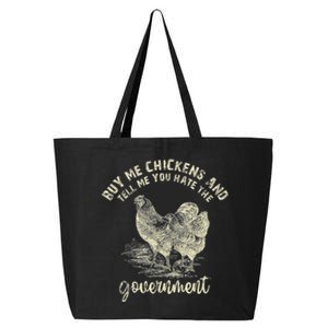 Buy Me Chickens Tell Me You Hate The Government 25L Jumbo Tote