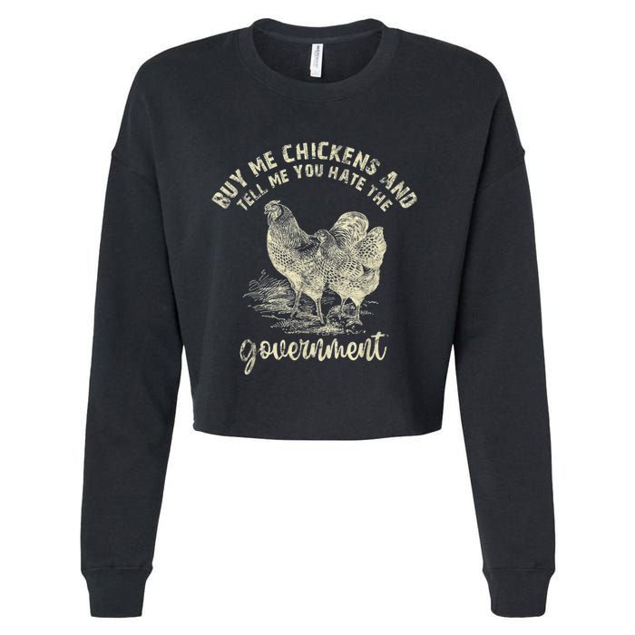 Buy Me Chickens Tell Me You Hate The Government Cropped Pullover Crew