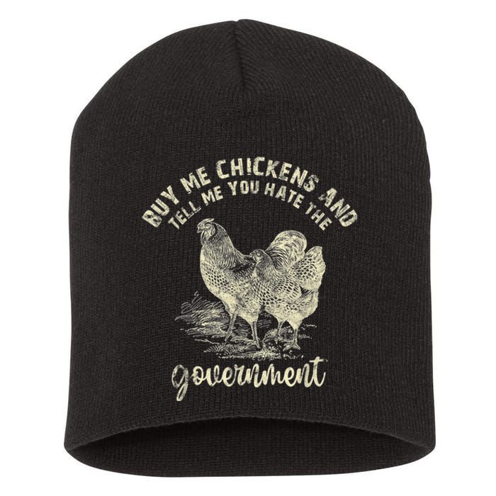 Buy Me Chickens Tell Me You Hate The Government Short Acrylic Beanie