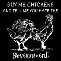 Buy Me Chickens And Tell Me You Hate The Government Cooling Performance Crew T-Shirt