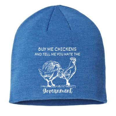 Buy Me Chickens And Tell Me You Hate The Government Sustainable Beanie