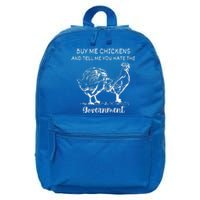 Buy Me Chickens And Tell Me You Hate The Government 16 in Basic Backpack