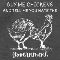 Buy Me Chickens And Tell Me You Hate The Government Vector Backpack