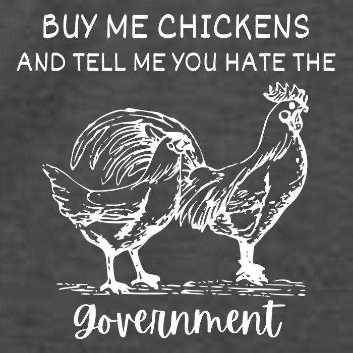 Buy Me Chickens And Tell Me You Hate The Government Vector Backpack