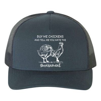 Buy Me Chickens And Tell Me You Hate The Government Yupoong Adult 5-Panel Trucker Hat