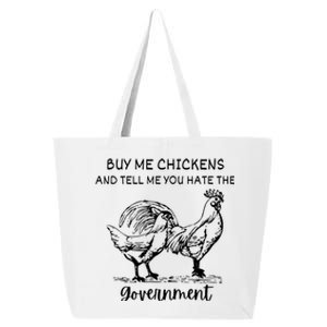 Buy Me Chickens And Tell Me You Hate The Government 25L Jumbo Tote