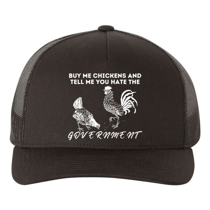 Buy Me Chickens And Tell Me You Hate The Government Yupoong Adult 5-Panel Trucker Hat