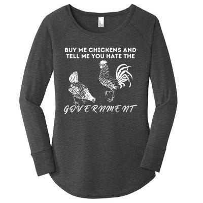 Buy Me Chickens And Tell Me You Hate The Government Women's Perfect Tri Tunic Long Sleeve Shirt