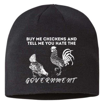 Buy Me Chickens And Tell Me You Hate The Government Sustainable Beanie