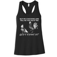 Buy Me Chickens And Tell Me You Hate The Government Women's Racerback Tank