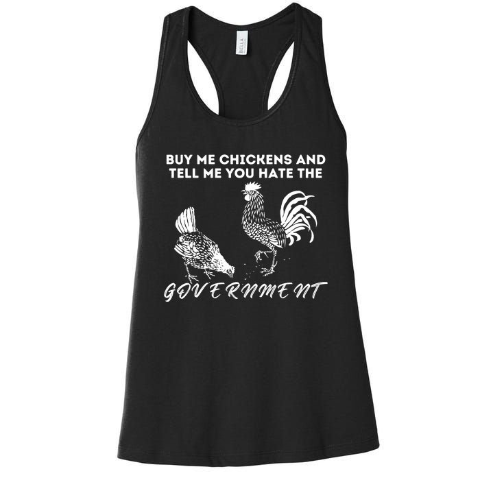 Buy Me Chickens And Tell Me You Hate The Government Women's Racerback Tank