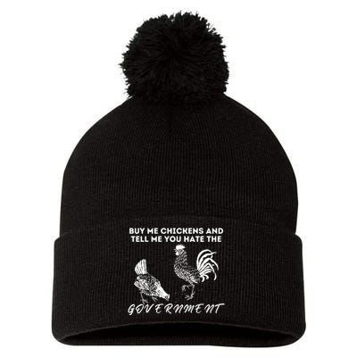 Buy Me Chickens And Tell Me You Hate The Government Pom Pom 12in Knit Beanie