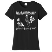 Buy Me Chickens And Tell Me You Hate The Government Women's T-Shirt