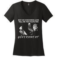 Buy Me Chickens And Tell Me You Hate The Government Women's V-Neck T-Shirt