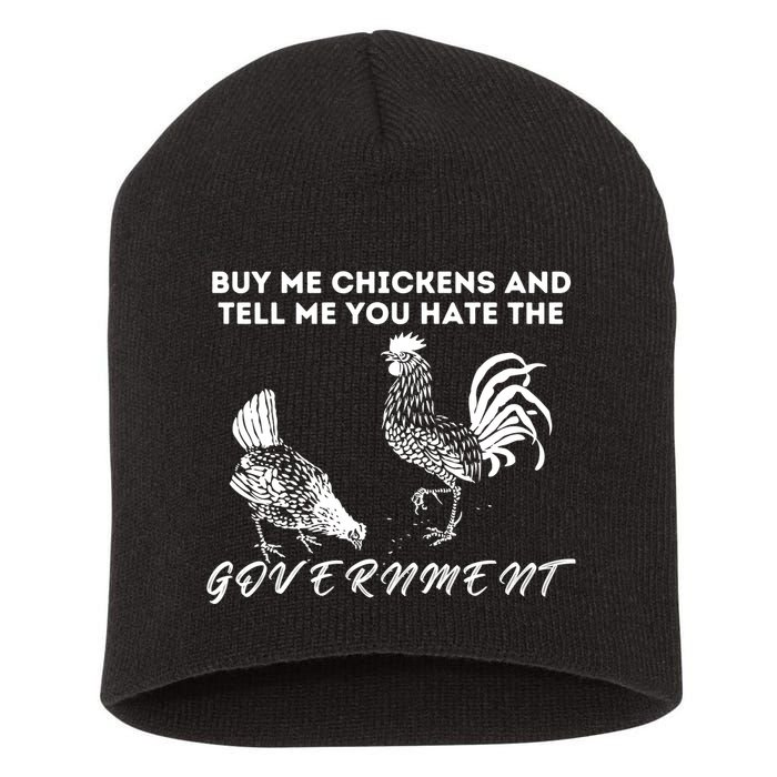 Buy Me Chickens And Tell Me You Hate The Government Short Acrylic Beanie