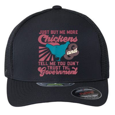 Buy Me Chickens And Tell Me You Don't Trust The Government Flexfit Unipanel Trucker Cap