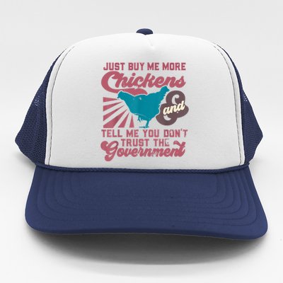 Buy Me Chickens And Tell Me You Don't Trust The Government Trucker Hat