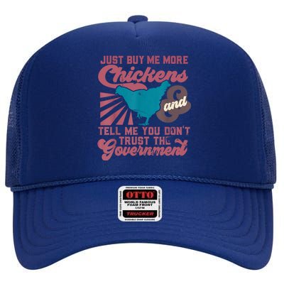 Buy Me Chickens And Tell Me You Don't Trust The Government High Crown Mesh Back Trucker Hat