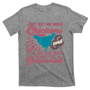 Buy Me Chickens And Tell Me You Don't Trust The Government T-Shirt