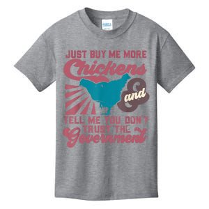 Buy Me Chickens And Tell Me You Don't Trust The Government Kids T-Shirt