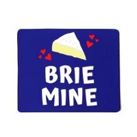 Brie Mine Cheese Funny Valentines Day Gift Mousepad