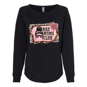 Bad Moms Club Member Funny Sarcastic Mom Friend Meaningful Gift Womens California Wash Sweatshirt