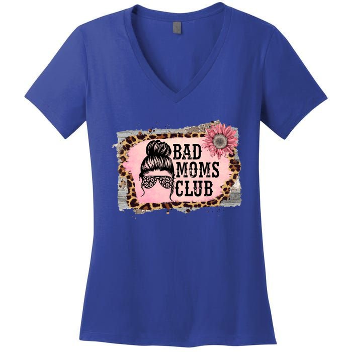 Bad Moms Club Member Funny Sarcastic Mom Friend Meaningful Gift Women's V-Neck T-Shirt