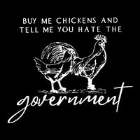 Buy Me Chickens And Tell Me You Hate The Government Drawstring Bag